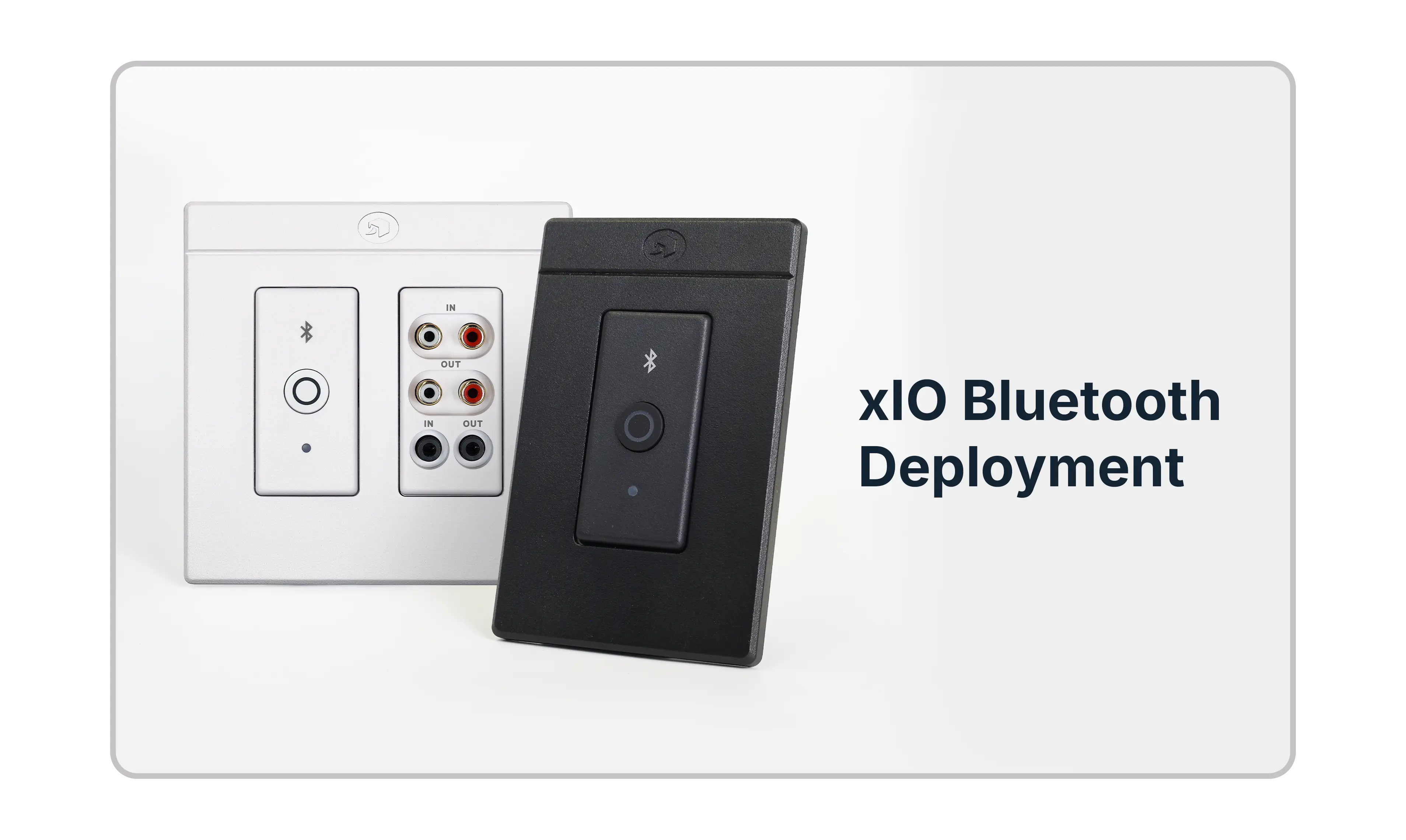 X IO BT Deployment
